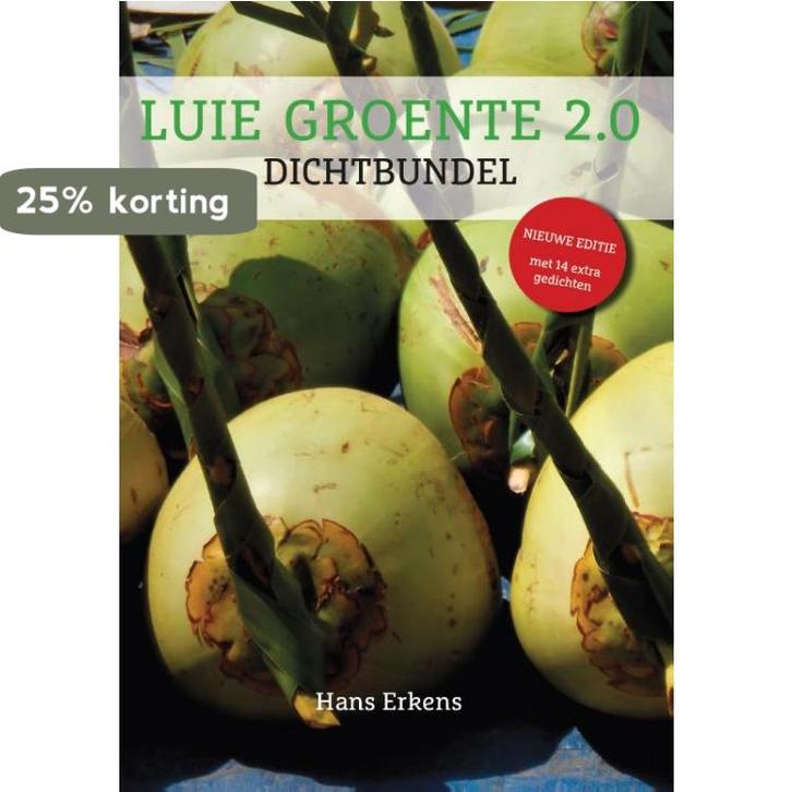 Luie Groente 2.0 9789464029734 Hans Erkens, Boeken, Gedichten en Poëzie, Zo goed als nieuw, Verzenden