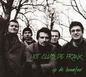 cd - Hot Club De Frank - Op De Bonnefooi, Cd's en Dvd's, Cd's | Jazz en Blues, Zo goed als nieuw, Verzenden