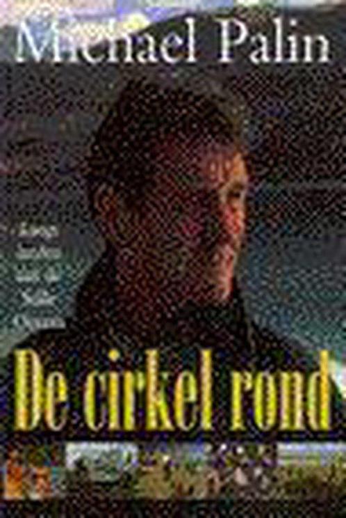 De cirkel rond 9789024603985 Michael Palin, Boeken, Reisverhalen, Gelezen, Verzenden