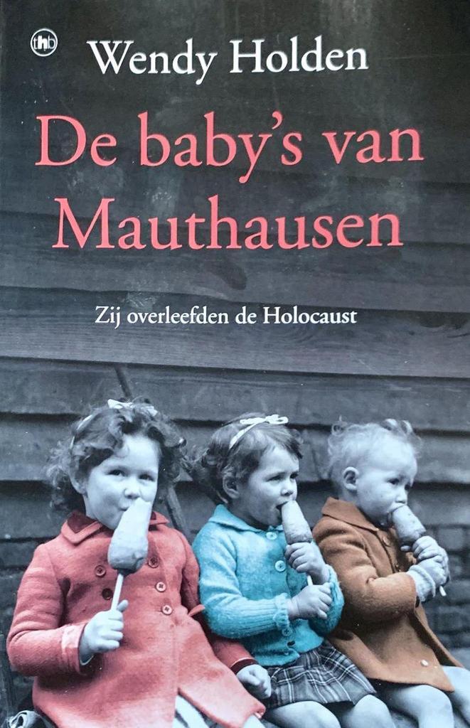 De babys van Mauthausen 9789044356335 Wendy Holden, Boeken, Literatuur, Zo goed als nieuw, Verzenden