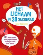 Het lichaam in 30 seconden 9789461885012 Anna Claybourne, Verzenden, Zo goed als nieuw, Anna Claybourne