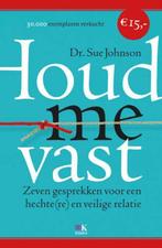 Houd me vast 9789021552682 Sue Johnson, Boeken, Psychologie, Verzenden, Gelezen, Sue Johnson