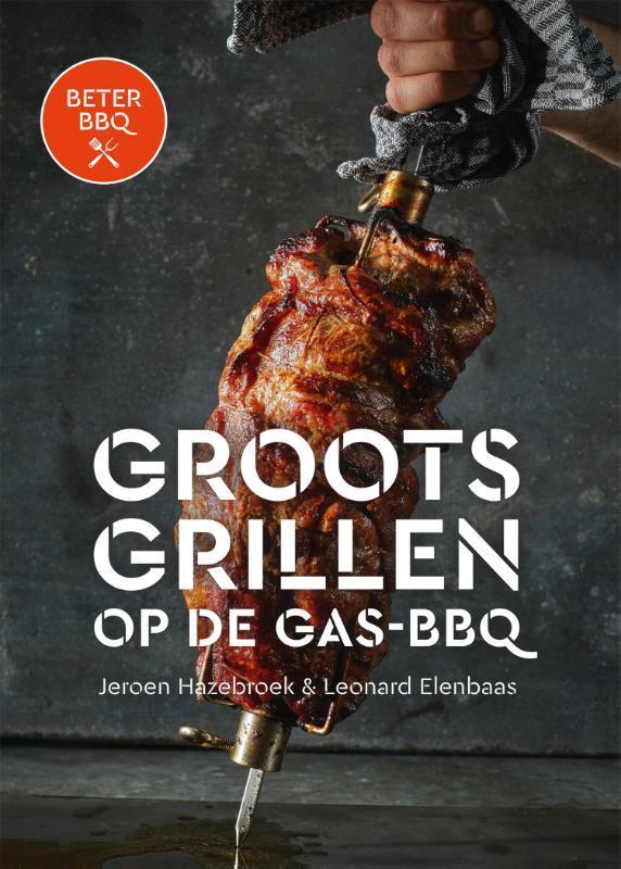 Groots grillen op de gas-bbq / Beter BBQ 9789464040838, Boeken, Kookboeken, Zo goed als nieuw, Verzenden