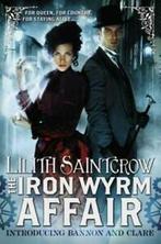 Bannon & Clare: The iron wyrm affair by Lilith Saintcrow, Boeken, Gelezen, Lilith Saintcrow, Verzenden