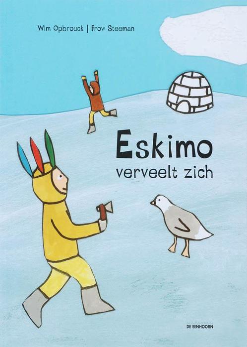 Eskimo verveelt zich 9789058384393 W. Opbrouck, Boeken, Overige Boeken, Zo goed als nieuw, Verzenden