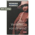 Verteller Van De Wind 9789044505382 Henning Mankell, Boeken, Verzenden, Zo goed als nieuw, Henning Mankell