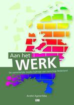 Aan het werk 9789079700400 André Agsteribbe, Verzenden, Gelezen, André Agsteribbe