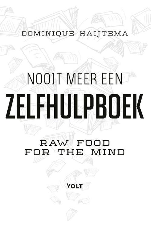 Nooit meer een zelfhulpboek 9789021415918 Dominique Haijtema, Boeken, Psychologie, Gelezen, Verzenden