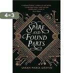 Spare and Found Parts 9781785657054 Sarah Maria Griffin, Verzenden, Zo goed als nieuw, Sarah Maria Griffin