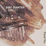 cd - Bart Quartier Quintet - Thank You, Zo goed als nieuw, Verzenden
