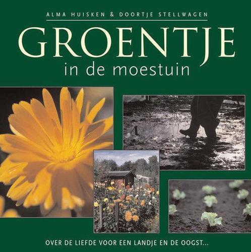 Groentje in de moestuin 9789058971203 Alma Huisken, Boeken, Hobby en Vrije tijd, Zo goed als nieuw, Verzenden