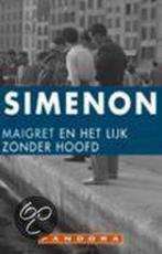 Maigret En Het Lijk Zonder Hoofd 9789025420758 Simenon, Gelezen, Simenon, Georges Simenon, Verzenden
