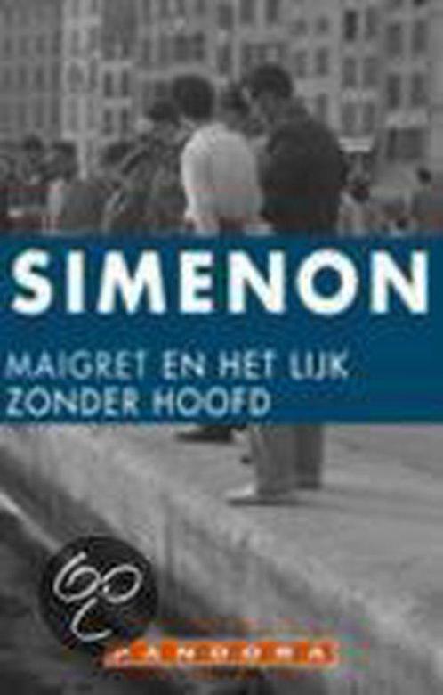 Maigret En Het Lijk Zonder Hoofd 9789025420758 Simenon, Boeken, Romans, Gelezen, Verzenden