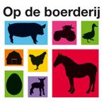 Op de boerderij 9789000303311, Boeken, Kinderboeken | Baby's en Peuters, Verzenden, Gelezen