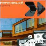 cd - Pepe DeluxÃ© - Super Sound, Verzenden, Zo goed als nieuw