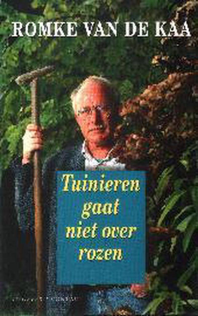 TUINIEREN GAAT NIET OVER ROZEN 9789025405700 R. van de Kaa, Boeken, Hobby en Vrije tijd, Gelezen, Verzenden
