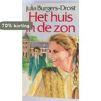 HUIS IN DE ZON 9789021031958 Julia Burgers-Drost, Verzenden, Gelezen, Julia Burgers-Drost