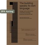 The building speaks its own language 9789492881274, Verzenden, Gelezen