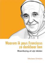 Waarom ik paus Franciscus zo dankbaar ben 9789493395442, Verzenden, Zo goed als nieuw, Nikolaas Sintobin