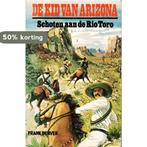 De Kid van Arizona - Schoten aan de Rio Toro 9789020613223, Verzenden, Gelezen, Denver