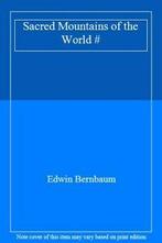Sacred Mountains of the World  By Edwin Bernbaum, Edwin Bernbaum, Zo goed als nieuw, Verzenden