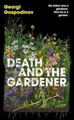 Death And The Gardener | Georgi Gospodinov, Ophalen of Verzenden, Nieuw, Georgi Gospodinov