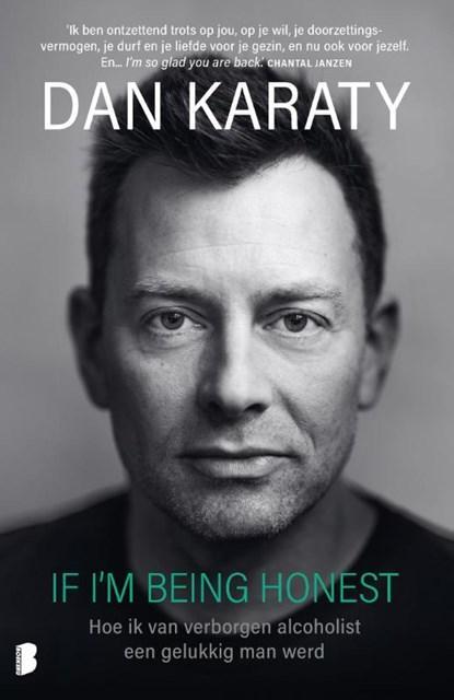 If Im Being Honest | Dan Karaty | 9789022597729, Boeken, Literatuur, Zo goed als nieuw