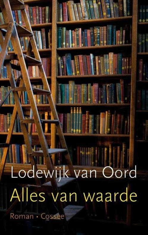 Alles van waarde (9789059366466, Lodewijk Van Oord), Boeken, Romans, Nieuw, Verzenden