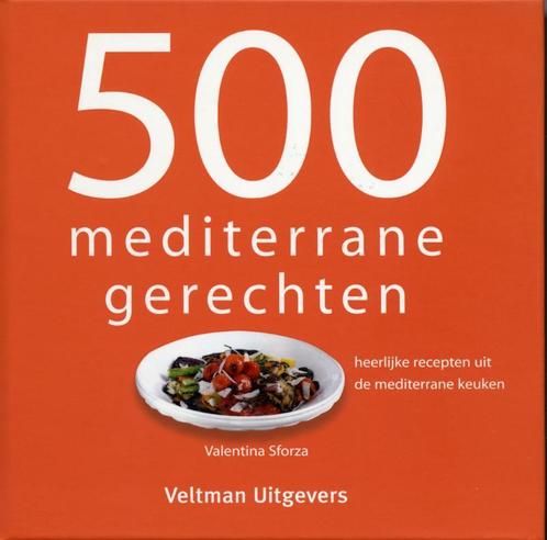 500 mediterrane gerechten 9789048303212 V. Sforza, Boeken, Kookboeken, Gelezen, Verzenden