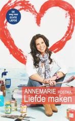Liefde maken 9789022547922 Annemarie Postma, Boeken, Verzenden, Zo goed als nieuw, Annemarie Postma