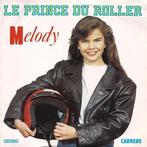 Single vinyl / 7 inch - Melody  - Le Prince Du Roller, Cd's en Dvd's, Vinyl Singles, Verzenden, Zo goed als nieuw
