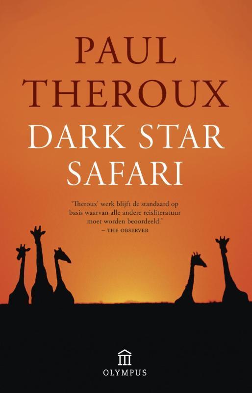 Dark Star Safari 9789046704165 Paul Theroux, Boeken, Reisverhalen, Zo goed als nieuw, Verzenden