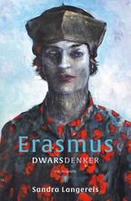 Erasmus: dwarsdenker 9789403116723 Sandra Langereis, Boeken, Verzenden, Zo goed als nieuw, Sandra Langereis