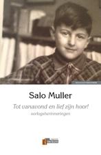 Tot vanavond en lief zijn hoor! 9789074274968 Salo Muller, Verzenden, Zo goed als nieuw, Salo Muller