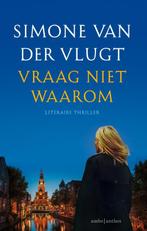 Vraag niet waarom 9789026331862 Simone van der Vlugt, Verzenden, Gelezen, Simone van der Vlugt