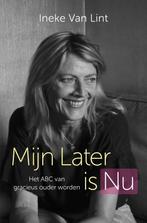 Mijn later is nu 9789492775092 Ineke van Lint, Boeken, Verzenden, Zo goed als nieuw, Ineke van Lint