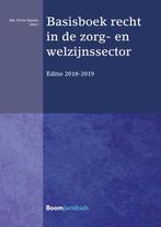 Basisboek recht in de zorg  en welzijnssector 9789462905108, Verzenden, Zo goed als nieuw