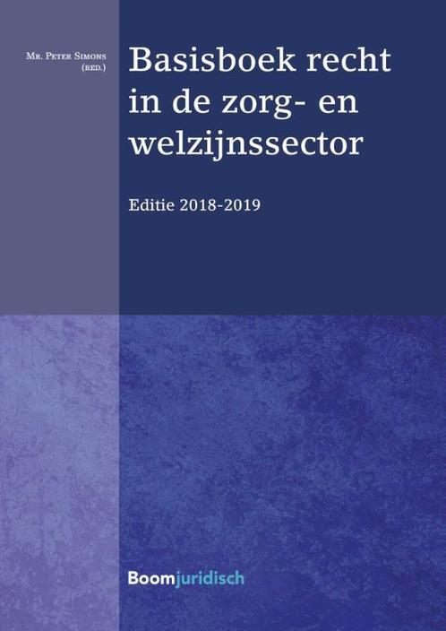 Basisboek recht in de zorg  en welzijnssector 9789462905108, Boeken, Wetenschap, Zo goed als nieuw, Verzenden