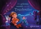 De geheime wereld van de tandenfee 9789082800678, Verzenden, Gelezen, Mikki De Goede