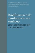 Mindfulness en de transformatie van wanhoop 9789057124570, Boeken, Verzenden, Zo goed als nieuw, Mark Williams