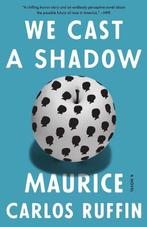 We Cast A Shadow 9780525509073 Maurice Carlos Ruffin, Verzenden, Gelezen, Maurice Carlos Ruffin