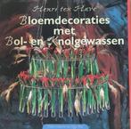 Bloemdecoraties Met Bol- En Knolgewassen 9789051218831, Gelezen, Ten Have, ten Have, Verzenden