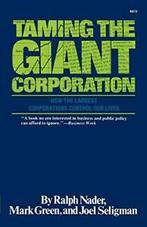 Taming the Giant Corporation, Nader, Ralph   ,,, Zo goed als nieuw, Nader, Ralph, Verzenden
