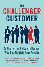 The Challenger Customer 9781591848158 Brent Adamson, Verzenden, Zo goed als nieuw, Brent Adamson