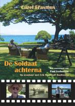 De Soldaat achterna 9789493240230 Carel Erasmus, Boeken, Verzenden, Zo goed als nieuw, Carel Erasmus