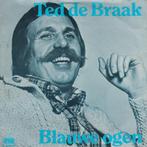 vinyl single 7 inch - Ted de Braak - Blauwe Ogen, Verzenden, Zo goed als nieuw