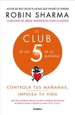 9781949061673 El Club de Las 5 de la Manana: Controla Tus..., Verzenden, Nieuw, Robin Sharma
