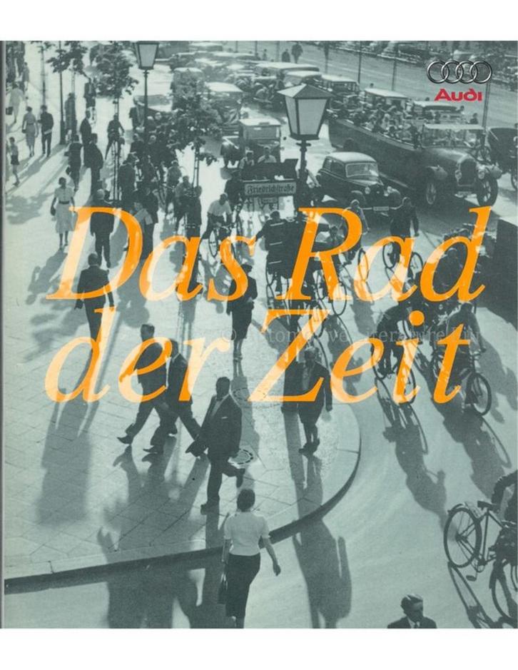 DAS RAD DER ZEIT, DIE GESCHICHTE DER AUDI AG, Boeken, Auto's | Boeken, Audi