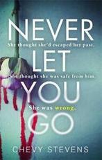 Never let you go: A heart-stopping psychological thriller, Gelezen, Chevy Stevens, Verzenden