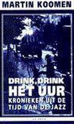 Drink drink het uur 9789068015782 Martin Koomen, Gelezen, Martin Koomen, Verzenden